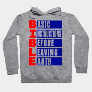 BIBLE Basic Instructions Before Leaving Earth Hoodie